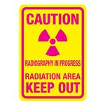 Caution Radiography In Progress Radiation Area Keep Out